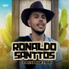 Ronaldo Santtos Forro Doido E Ai mais tocadas 2026