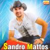 Sandro Mattos mais tocadas 2026