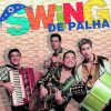 Swing De Palha mais tocadas 2026