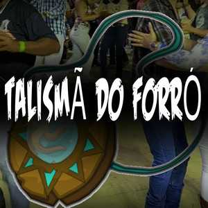 Talisma Do Forro mais tocadas 2026