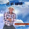 Ze De Chico mais tocadas 2026
