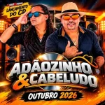 Download ADÃOZINHO E CABELUDO - OUTUBRO 2026