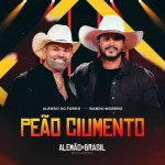 Ouvir e baixar CDs de Forró – Alemão do Forró - Peão Ciumento part. Nando Moreno Download Alemão do Forró - Peão Ciumento part. Nando Moreno