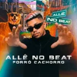 Ouvir e baixar CDs de Forró – Allê No Beat - AO VIVO REPERTORIO ATUALIZADO SETEMBRO 2026 - LEANDRO GRAVAÇÕES DE PENTECOSTE CEARA Download Allê No Beat - AO VIVO REPERTORIO ATUALIZADO SETEMBRO 2026 - LEANDRO GRAVAÇÕES DE PENTECOSTE CEARA