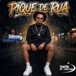 Download BAILE DOS CACHOS - PIQUE DE RUA 2026 - TALISSON ATUALIZACOES