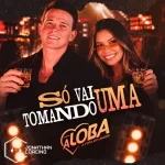 Download Banda A Loba - Outubro 2026 - Só Vai Tomando Uma - Jonathan Corcino