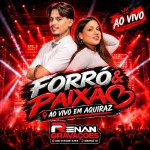 Download BANDA FORRÓ & PAIXÃO AO VIVO EM AQUIRAZ BY RENAN GRAVAÇÕES