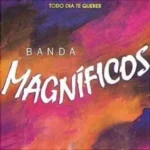 Download Banda Magnificos 1995 Todo Dia Te Quere
