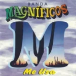 Download Banda Magnificos 1997 Me Usa