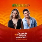 Download Banda Magnificos 2018 Saudade Também Chorava