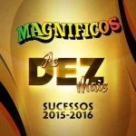 Download Banda Magnificos - As Dez Mais (Sucessos 2015 a 2016)
