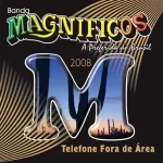 Download Banda Magníficos - Telefone Fora de Área (2008)