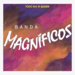 Download Banda Magníficos - Todo Dia Te Querer (1995)