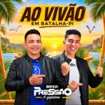 Ouvir e baixar CDs de Forró – BANDA PRESSÃO AGIGANTONA - AO VIVÃO EM BATALHA-Pi | JF REI DA MÍDIA Download BANDA PRESSÃO AGIGANTONA - AO VIVÃO EM BATALHA-Pi | JF REI DA MÍDIA