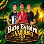 Ouvir e baixar CDs de Forró – Bate Esteira do Vaqueiro 2026 Download Bate Esteira do Vaqueiro 2026