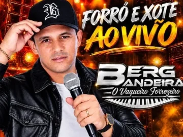 Download BERG BANDEIRA FORRÓ E XOTE AO VIVÃO 2026