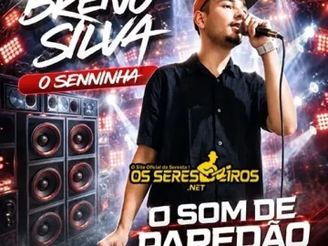 Download BRENO SILVA O SENNINHA CD NOVO 2027 FLAGUIM MORAL OS FERAS DO PISEIRO CIDO DOS TECLADOS