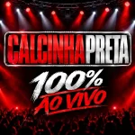 Download Calcinha Preta 100% Ao Vivo