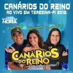 Download CANÁRIOS DO REINO AO VIVO EM TERESINA-PI 2012