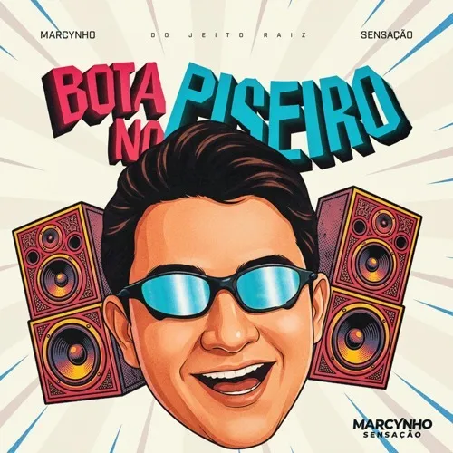 Ouvir e baixar CDs de Forró – CD BOTA NO PISEIRO – Marcynho Sensação Download CD BOTA NO PISEIRO - Marcynho Sensação