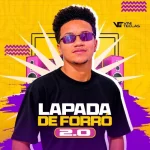 Ouvir e baixar CDs de Forró – CD LAPADA DE FORRÓ 2.0 - VINI TECLAS OUTUBRO 2026 - EM ALTA QUALIDADE Download CD LAPADA DE FORRÓ 2.0 - VINI TECLAS OUTUBRO 2026 - EM ALTA QUALIDADE
