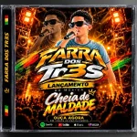 Ouvir e baixar CDs de Forró – CD NOVO FARRA DOS TR3S LANÇAMENTO Download CD NOVO FARRA DOS TR3S LANÇAMENTO