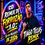 Download CD REMIX DE FORROZÃO 1.0 TIAGO TECLAS REMIX