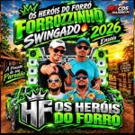 Download CDZÃO OS HERÓIS DO FORRÓ - OUTUBRO 2026 LAPADA DE FORRÓ SWINGADO PRA PAREDÃO