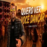 Ouvir e baixar CDs de Forró – DANI VIROTE - QUERO VER VOCE DANCAR - 2026 Download DANI VIROTE - QUERO VER VOCE DANCAR - 2026