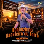 Download DANIELZINHO KACETEIRO AO VIVO NA FAZENDA SERROTE DO JAPAO