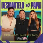 Download DESMANTELO DO PAPAI GABRIEL MAGNATA I CLAUDIO NEY E JULIANA MUSICA TOP SET 2026 BLACK CDS