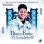 Download DHIEGO FERRAZ AO VIVO CD NOVO 2027 JUNIOR COSTA PLABLO TAIRONI GGFGG