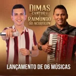 Ouvir e baixar CDs de Forró – Dimas Cantor e Raimundo do Acordeon - 06 Músicas Novas Outubro 2026 Download Dimas Cantor e Raimundo do Acordeon - 06 Músicas Novas Outubro 2026