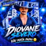Download DIOVANE SEVERO - EP PRA DANÇAR COLADO - PRA PAREDÃO + GRAVE