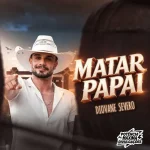 Download DIOVANE SEVERO - MATAR PAPAI