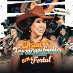 Download Ensaio Da Fernandinha em Fortal - CE 2026