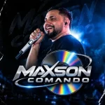 Download EP MAXSON COMANDO NO MEU TEMPO ERA ASSIM