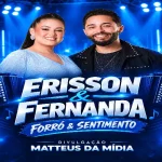Ouvir e baixar CDs de Forró – Erisson & Fernanda - FORRÓ & SENTIMENTO - CD Outubro - 2026 @matteusdamidia Download Erisson & Fernanda - FORRÓ & SENTIMENTO - CD Outubro - 2026 @matteusdamidia