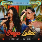 Ouvir e baixar CDs de Forró – Estefany e Gabriely - En Vivo en Brasil (Brega latino) Download Estefany e Gabriely - En Vivo en Brasil (Brega latino)