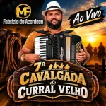 Ouvir e baixar CDs de Forró – Fabrício do Acordeon - 7ª Cavalgada de Curral Velho Download Fabrício do Acordeon - 7ª Cavalgada de Curral Velho