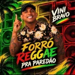Ouvir e baixar CDs de Forró – FALA SÓ DE AMOR - FORRÓREGGAE PRA PAREDÃO - VINI BRAVO Download FALA SÓ DE AMOR - FORRÓREGGAE PRA PAREDÃO - VINI BRAVO