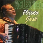 Download Flávio José - Acústico 2003