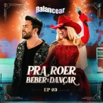 Download Forro Balancear - Pra Roer Beber E Dançar EP 03