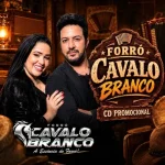 Ouvir e baixar CDs de Forró – FORRÓ CAVALO BRANCO A ESSÊNCIA DO FORRÓ 2026 Download FORRÓ CAVALO BRANCO A ESSÊNCIA DO FORRÓ 2026