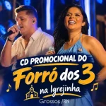 Download Forró Dos 3 Ao Vivo Grossos-RN Outubro 2026