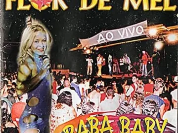 Download Forró Flor De Mel - Vol.04 Ao Vivo (Baba Baby)