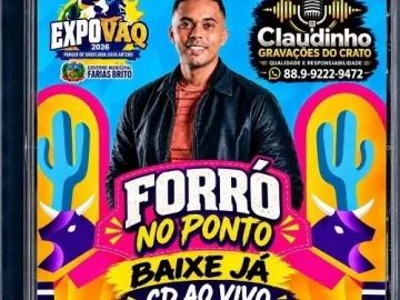 Download FORRÓ NO PONTO EXPOVAQ 2026 FARIAS BRITO CLAUDINHO GRAVAÇÕES