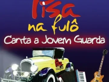 Download Forró Pisa Na Fulô - 1995 - Canta a Jovem Guarda