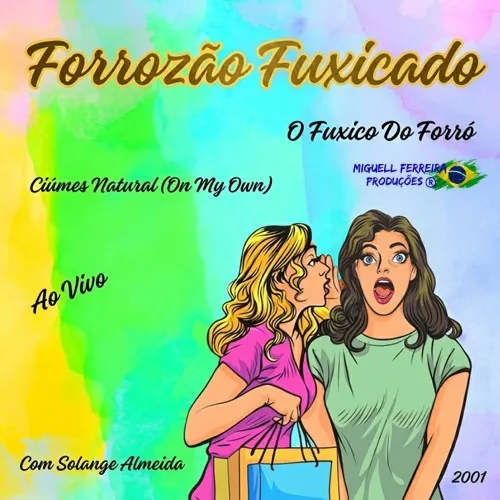 Download Forrozão Fuxicado E Solange Almeida 2001 - Ciúmes Natural On My Own Ao Vivo