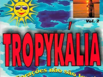 Download Forrozão Tropykália - Vol.02 (Os Corações Não São Iguais)